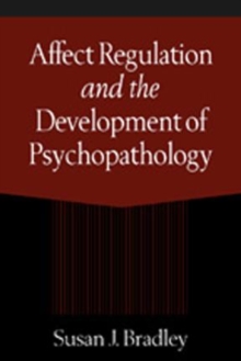 Affect Regulation and the Development of Psychopathology