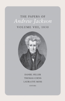 Papers of Andrew Jackson, Volume 8, 1830