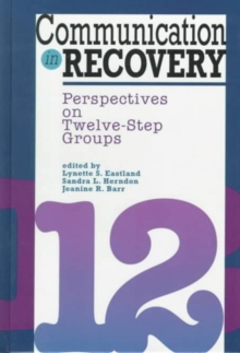 Image for Communication in recovery  : perspectives on twelve-step groups