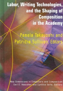 Image for Labor, Writing Technologies and the Shaping of Competition in the Academy