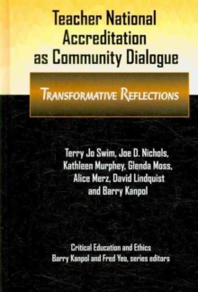 Image for Teacher National Accreditation As Community Dialogue : Transformative Reflections (Critical Educatoin and Ethics)