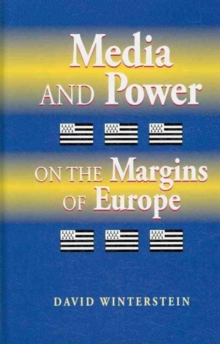 Image for Media and power on the margins of Europe  : the public negotiation of the Breton language and cultural identity