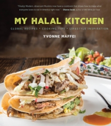 Image for My halal kitchen  : global recipes, cooking tips, and lifestyle inspiration