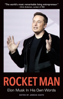 Image for Rocket Man: Elon Musk In His Own Words