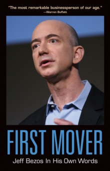 Image for First Mover: Jeff Bezos In His Own Words