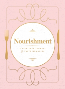 Image for Nourishment (Food Journal) : A Five-Year Journal of Taste Memories