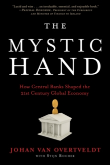 The Mystic Hand: What Central Bankers Have Unlearned, Relearned, and Still Have to Learn