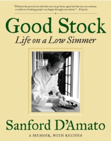 Image for Good stock: life on a low simmer : a memoir, with recipes