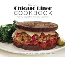 Image for The new Chicago Diner cookbook: meat-free recipes from America's veggie diner