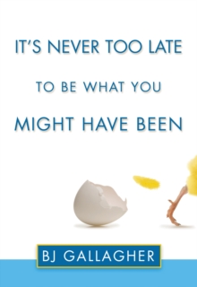 Image for It's Never Too Late to be What You Might Have Been