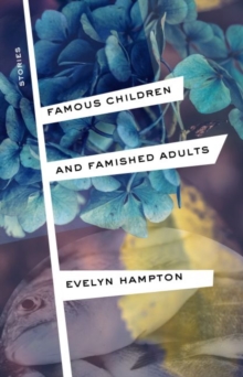 Image for Famous children and famished adults: stories