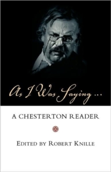 Image for As I Was Saying : A Chesterton Reader