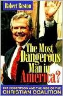 Image for The Most Dangerous Man in America?