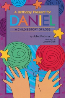 Image for Birthday Present for Daniel : A Child's Story of Loss