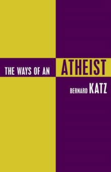 Image for The Ways of an Atheist