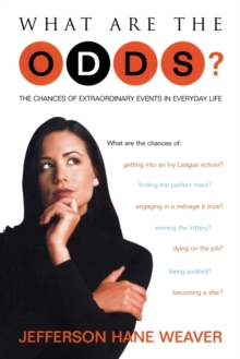 Image for What Are the Odds : The Chances of Extraordinary Events in Everyday Life