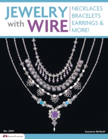 Image for Jewelry with Wire : Necklaces, Bracelets, Earrings, and More!