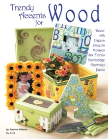 Trendy Accents for Wood
