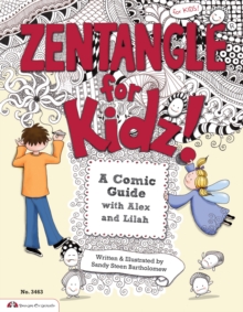 Image for Zentangle for kidz  : a comic guide with Alex and Lilah