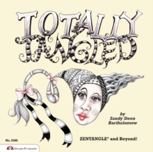 Image for Totally tangled  : Zentangle and beyond