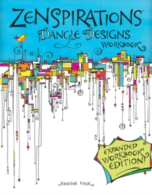 Zenspirations Dangle Designs, Expanded Workbook Edition