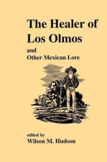 Healer of Los Olmos and Other Mexican Lore