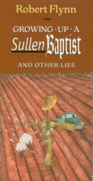 Image for Growing up a Sullen Baptist and Other Essays