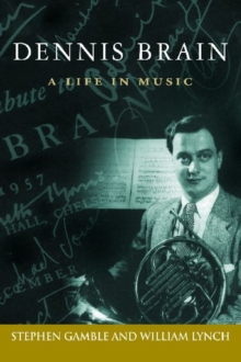 Image for Dennis Brain  : a life in music
