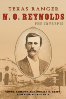 Image for Texas Ranger N. O. Reynolds, the Intrepid