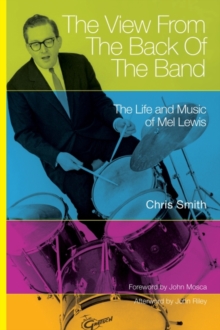 Image for The view from the back of the band  : the life and music of Mel Lewis