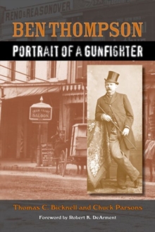 Image for Ben Thompson : Portrait of a Gunfighter