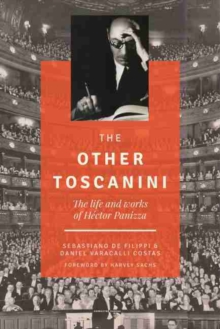 Image for The Other Toscanini : The Life and Works of HA©ctor Panizza