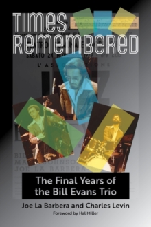 Image for Times remembered  : the final years of the Bill Evans Trio