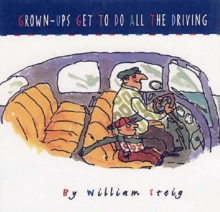 Image for Grown-ups Get To Do All The Driving