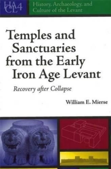 Temples and Sanctuaries from the Early Iron Age Levant