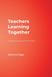 Image for Teachers Learning Together : Creating Learning Communities