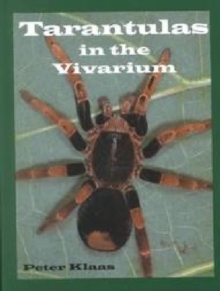 Image for Tarantulas in the Vivarium : Habits, Husbandry, and Breeding