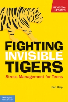 Image for Fighting invisible tigers  : stress management for teens