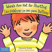 Image for Words Are Not for Hurting /Las palabras no son para lastimar (board book) (Best Behavior Bilingual series)