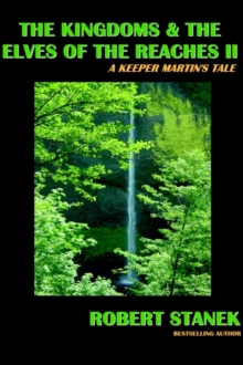 Image for The Kingdoms & the Elves of the Reaches II : Keeper Martin's Tales, Book 2