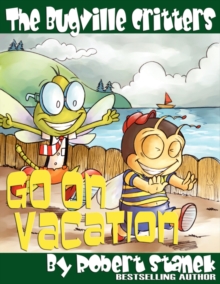 Image for The Bugville Critters Go on Vacation (Buster Bee's Adventures Series #5, The Bugville Critters)