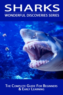 Image for Sharks: The Complete Guide For Beginners & Early Learning