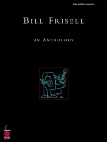 Bill Frisell – An Anthology