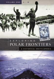 Image for Exploring polar frontiers  : a historical encyclopedia
