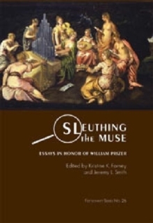 Sleuthing the Muse - Essays in Honor of William Prizer