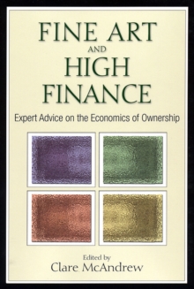 Fine Art and High Finance: Expert Advice on the Economics of Ownership