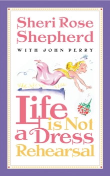 Life is not a Dress Rehearsal