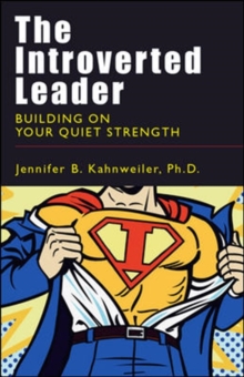 Image for The introverted leader  : building on your quiet strength