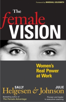 Image for The female vision: women's real power at work