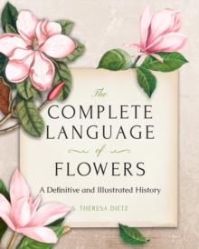 The Complete Language of Flowers: A Definitive and Illustrated History – Pocket Edition